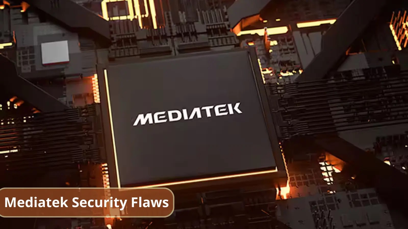 Mediatek Security Flaws